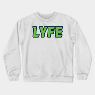 Seattle LYFE!!! Crewneck Sweatshirt